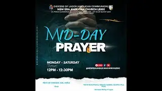 MID-DAY PRAYER - SATURDAY 24TH JANUARY, 2025.