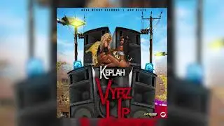 Keplah-Vybz Up (Official Audio)