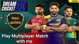 play with me Dream Cricket 25 Live  | Multiplayer mode in dream cricekt 25 Live