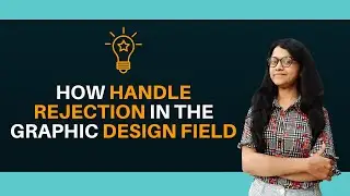 How Handle Rejection | Rejection in Graphic Design | Graphic Jock