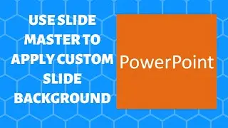 Using slide master to apply a custom slide background