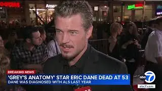 Eric Dane, best known for roles in 'Grey's Anatomy' and 'Euphoria,' dies at 53 after battling ALS