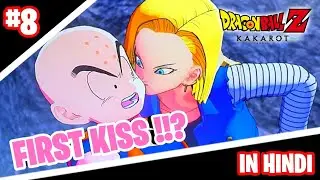 First KISS !!? | Android Invasion | Android 18 & 17 | Dragon Ball Z Kakarot Live Gameplay | DAY 7