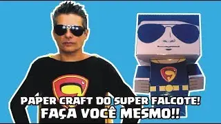 Super Falcote Papercraft sem Cola! Download na descri&ccedil;&atilde;o!