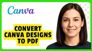 Как конвертировать дизайны Canva в PDF