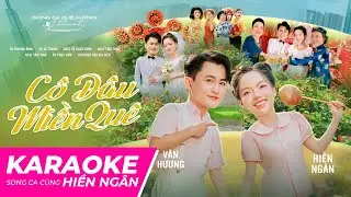 KARAOKE SONG CA C&Ugrave;NG HIỀN NG&Acirc;N: C&Ocirc; D&Acirc;U MIỀN QU&Ecirc; | Tone Nam (Hiền Ng&acirc;n h&aacute;t sẵn) - MV 4K