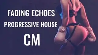 CM TMZL - Fading Echoes - Progressive House | Deep & Melodic Club Vibes