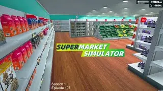 Supermarket Simulator | Expanded My Supermarket And Bought A Car | Season 1 Episode 107