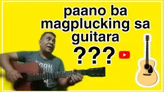 paano ba magplucking sa gitara (easy guitar tutorial) tagalog