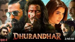 Dhurandhar Full Movie || Latest Blockbuster Action Movie in Hindi Dubbed Hd 4k Movie 