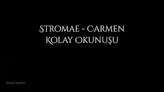 Stromae - carmen (Kolay Okunuşu) | Fransızca | Biricik Yapıtlar