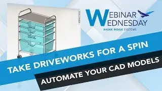 Take DriveWorks for a Spin and Automate your 3D CAD Models