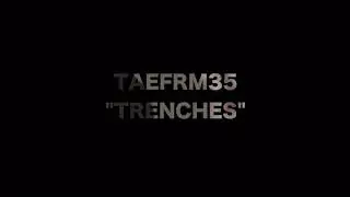 TaeFrm35 - Trenches
