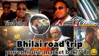 Bhilai road🛣️ trip car 🚗 and power house market bak***di 😂🍌