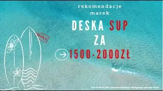 deska SUP za 1500-2000zł (rekomendacje marek)