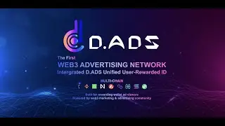 DADS Network - a multi-chain web3 ad platform. DADS Introduction (Updated version)