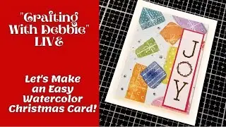 Crafting with Debbie LIVE!  Let's make an easy watercolor Christmas Card