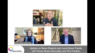 News Take Episode 110: Update on News Deserts & Local News Trends