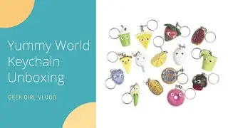 GEEK GIRL VLOG | Yummy World Fresh Friends Unboxing