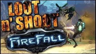 Loot n' Shoot: Firefall Third and First Person Shooter MMORPG Walkthroughs Part 1