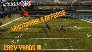 UNSTOPPABLE OFFENSE| GET EASY YARDS |MADDEN 19 TIPS+TRICKS