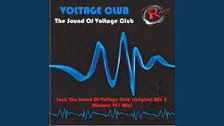 The Sound of Voltage Club (Minimal 421 Mix)