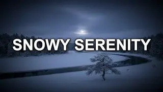Snowy Serenity | Calming Winter Relaxation Music for Stress Relief ❄️🧘&zwj;♂️