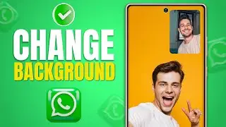 How To Change Your WhatsApp Background During Video Calls On Samsung Phones