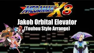 Mega Man X8 - Jakob Orbital Elevator (Touhou Style Arrange)
