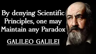 Galileo Galilei Quotes - The Father Of Science - Quotes That are Really Worth Listening to