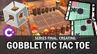 Gobblet Tic Tac Toe with Unity3D engine - Creating Tic Tac Toe games with a twist! (Series final!)