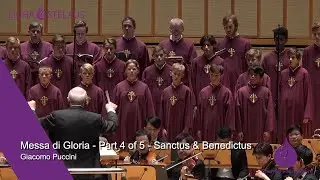 Messa di Gloria (Giacomo Puccini) Part 4 of 5: Sanctus & Benedictus