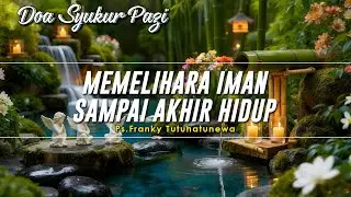 Memelihara Iman Sampai Akhir Hidup | Renungan Harian Kristen Hari Ini