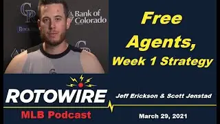 Free Agents, Week 1 Strategy: Fantasy Baseball Pod