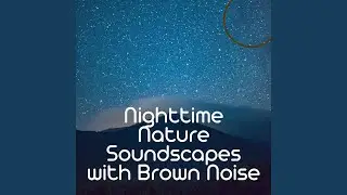 Brown Noise, Night Time Audio (Loopable)