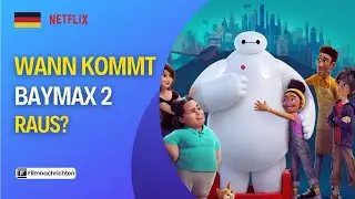 Wann Kommt Baymax 2 Raus? Kommt Endlich Die Gro&szlig;e Disney-fortsetzung? 2025