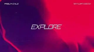 Prblm Chld & Skyler Cocco - Explore
