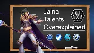 Agent of the Kirin-Tor -- Jaina Talents, Overexplained | Heroes of the Storm