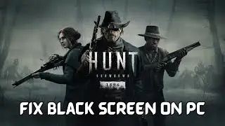How To Fix Hunt: Showdown 1896 Stuck On Black Screen Error on PC | #huntshowdown1896
