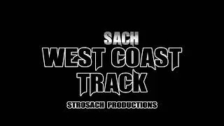 SACH - WEST COAST TRACK - STROSACH PRODUCTIONS