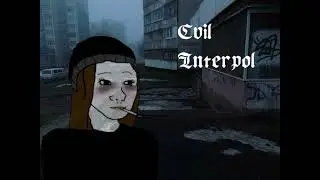 Evil: Interpol. Doomer Version/ Slowed&Reverb.