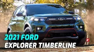 FIRST LOOK: 2021 Ford Explorer Timberline