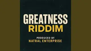 Greatness Riddim