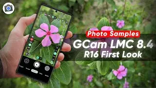 Download GCam LMC 8.4 R16 | First Look | Photo Samples | DSLR Mode | Any Android