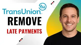 Remove Late Payments on TransUnion &ndash; Step by Step