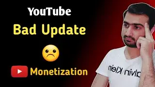 YouTube Monetization Bad Update 😭  Monetization Policy Change 2021
