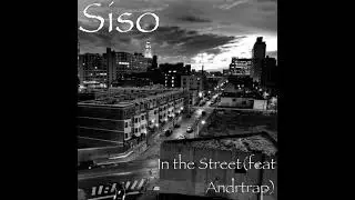 In the Street &middot; Siso(feat.andrtrap)