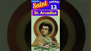 St  Arcadius~ Catholic Feast for January 12~#shorts