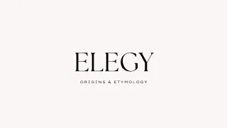 Elegy I Origins, Etymology, & Lexicology I The Lowkey Lexicologist