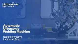 Automotive Bumper Automated Ultrasonic Welding Machine